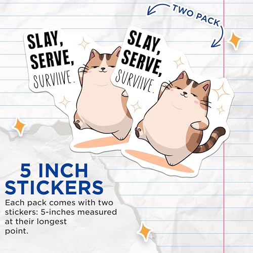 (2 Pack) Cute Cat Stickers - Funny Quote - Slay Serve Survive - 5" On Longest Side - Sticks to Smooth Flat Surfaces - Made in USA - BMCS5586