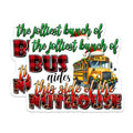 (2 Pack) Christmas Bus Aide Magnets - Funny School Bus Driver Humor - Holiday Staff Appreciation Nuthouse Quote - 5 Inches On Longest Side - Thick Durable Magnet - Made in USA - MAG36210