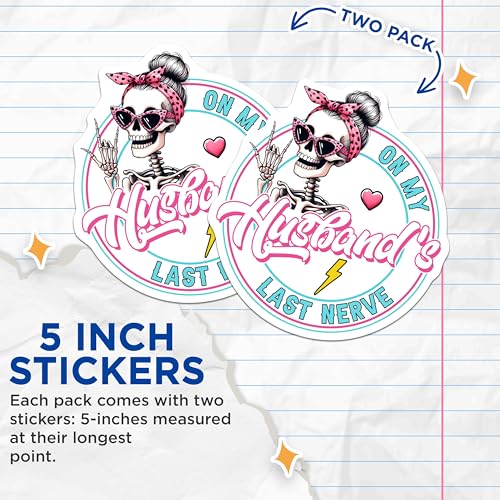 (2 Pack) Skeleton Wife Stickers - On My Husband's Last Nerve Sticker - Funny Skeleton Sticker - 5" On Longest Side - Sticks to Smooth Flat Surfaces - Made in USA - BMCS9773