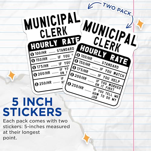 (2 Pack) Municipal Clerk Hourly Rate Stickers - Funny Office Humor Stickers - Work Rate Decal - 5" On Longest Side - Sticks to Smooth Flat Surfaces - Made in USA - BMCS5002