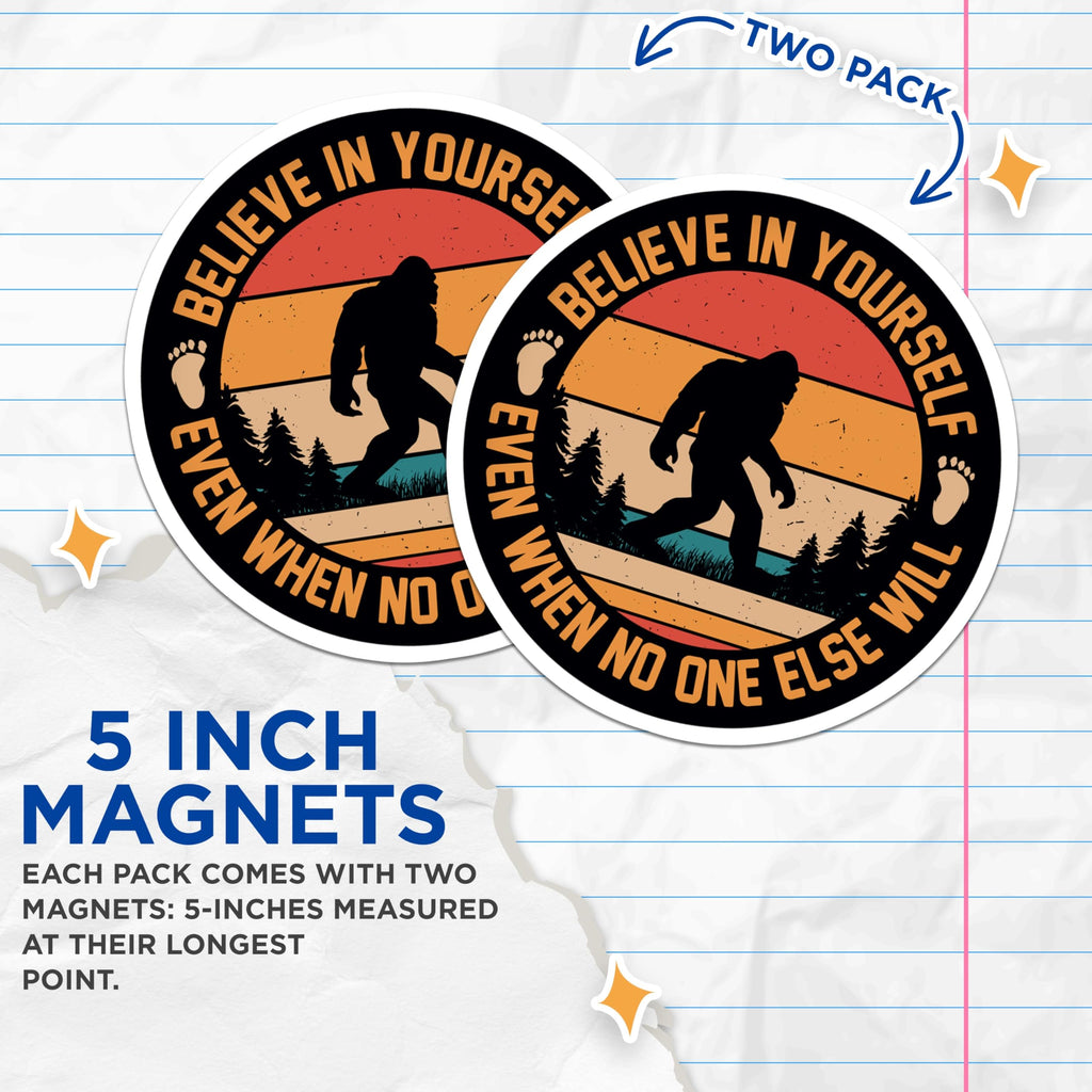(2 Pack) Bigfoot Magnets - Sasquatch Believe Quote - Retro Cryptid Outdoorsy Decor - 5 Inches On Longest Side - Thick Durable Magnet - Made in USA - MAG25141