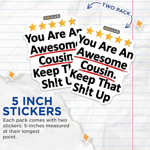 (2 Pack) You are an Awesome Cousin Stickers - Funny Cousin Quotes - Inspirational Messages - 5" On Longest Side - Sticks to Smooth Flat Surfaces - Made in USA - BMCS9344