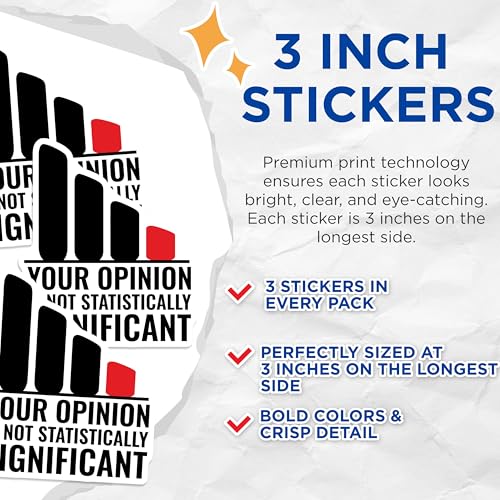 (3 Pack) Statistically Insignificant Decals - Funny Opinion - Laptop Decals- 3 Inches On Longest Side - Easy Peel & Apply - Made in USA - 3MCS5515