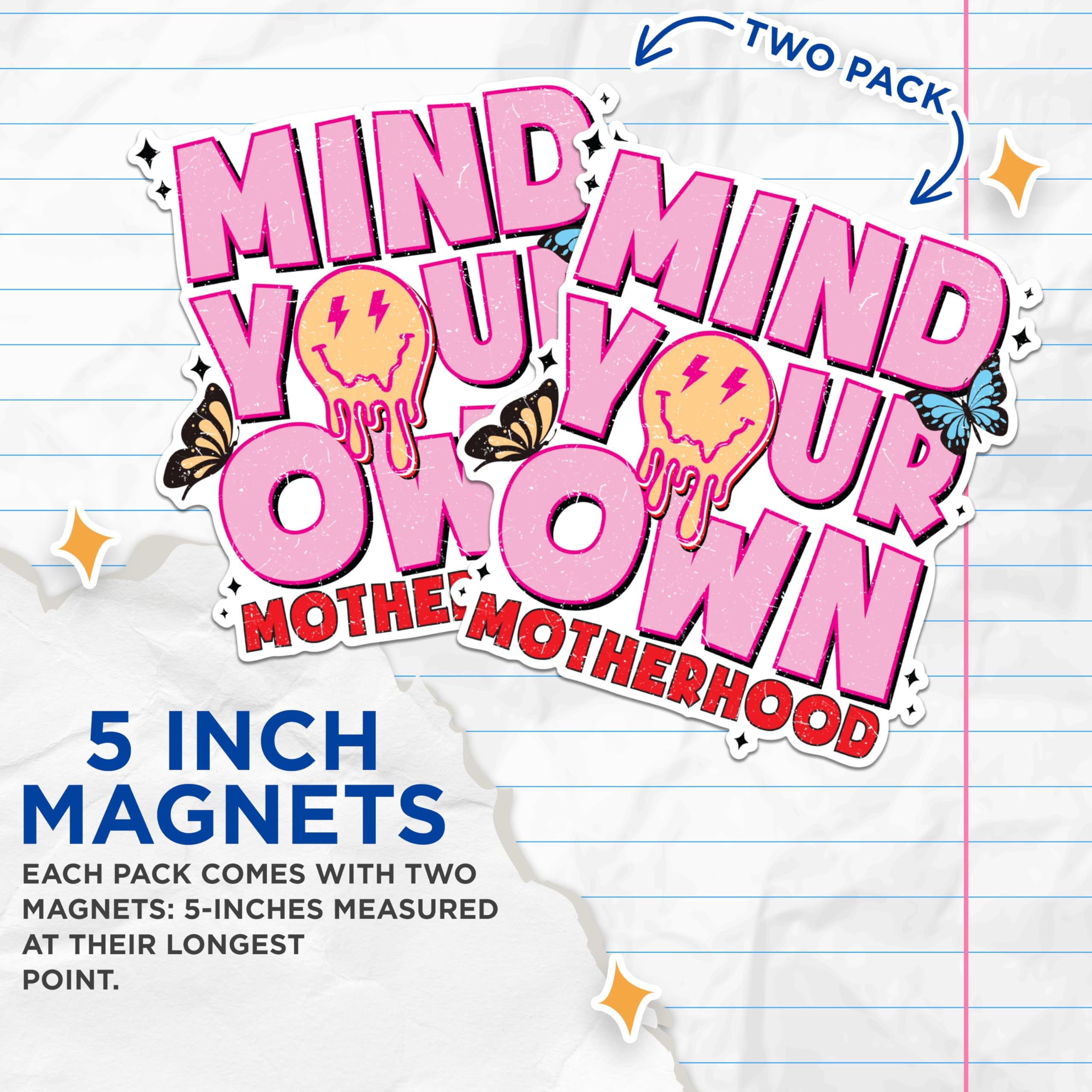 (2 Pack) Mind Your Own Motherhood Magnets - Inspirational Mom Magnets - Cute Butterfly Magnets Decor- 5" On Longest Side - for Fridges, Toolboxes, Cars - Made in USA - MAG3006