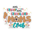 (2 Pack) Over Stimulated Moms Club Magnets - Funny Mom - Parenting Humor - Mother's Day Decor - Flower Design - 5" On Longest Side - for Cars, Fridges, Toolboxes - Made in USA -