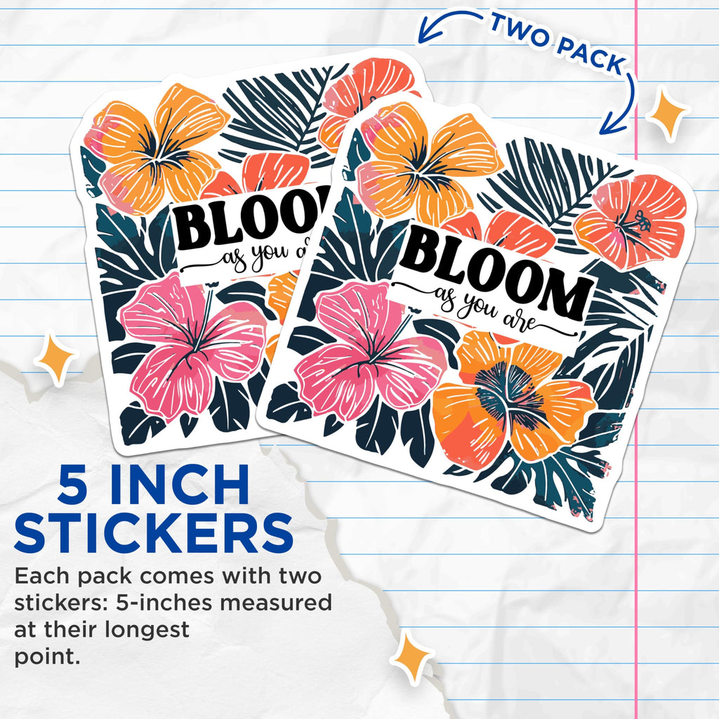 (2 Pack) Bloom Stickers - Inspirational Quote Stickers - Motivational Flat Stickers - Flower Stickers - Positive Message - 5" On Longest Side - Sticks to Smooth Flat Surfaces - Made in USA - BMCS3864