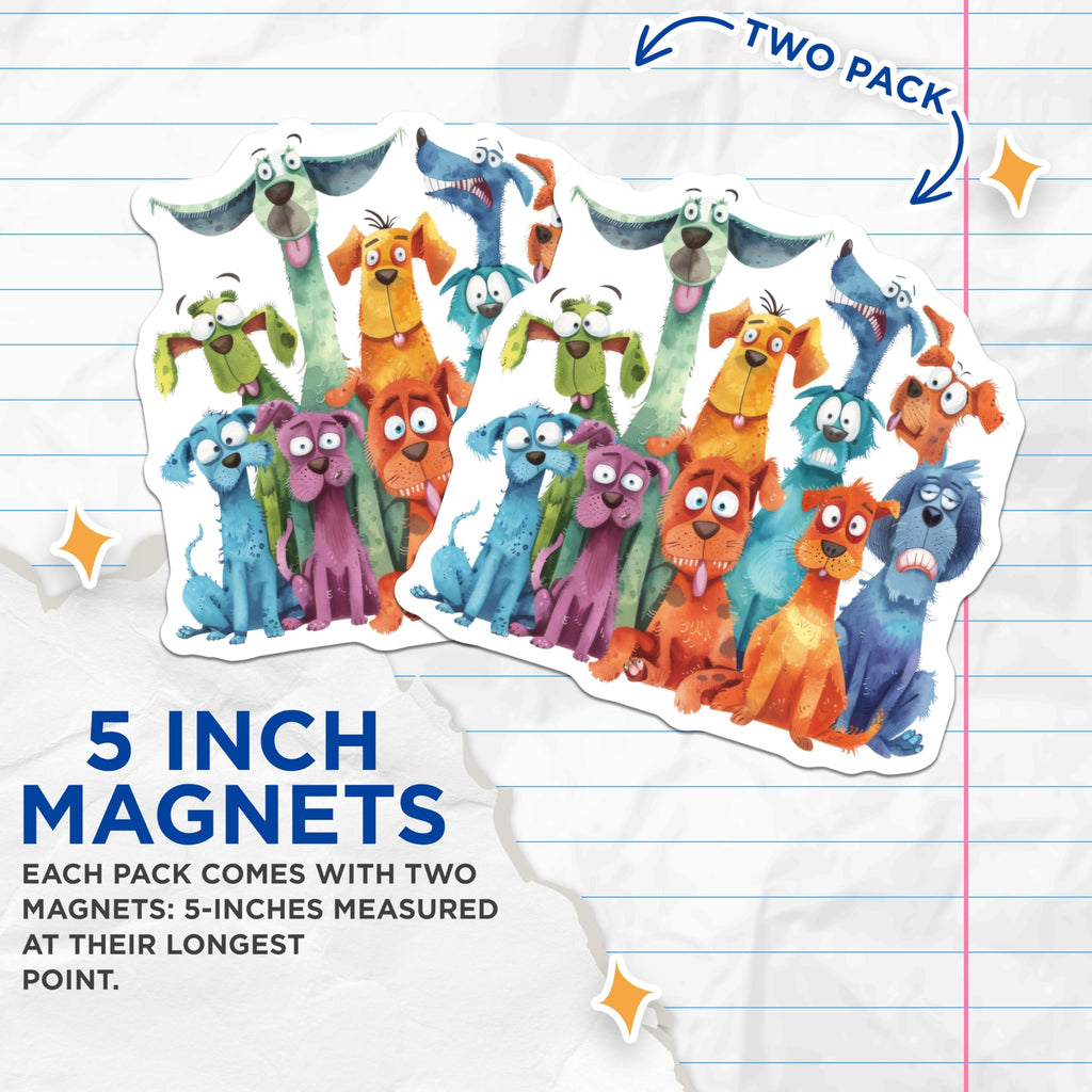 (2 Pack) Funny Dog Magnets - Quirky Pet Lover Decor - Refrigerator Whiteboard Locker - 5 Inches On Longest Side - Thick Durable Magnet - Made in USA - MAG27826