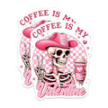 (2 Pack) Coffee is My Valentine Stickers - Skeleton with Coffee - Funny Valentine Day Stickers - 5" On Longest Side - Sticks to Smooth Flat Surfaces - Made in USA - BMCS9764