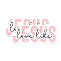 (2 Pack) Jesus Love Like Stickers - Inspirational Christian Faith - Positive Quote Vinyl Decals - 5" On Longest Side - Sticks to Smooth Flat Surfaces - Made in USA - BMCS6502