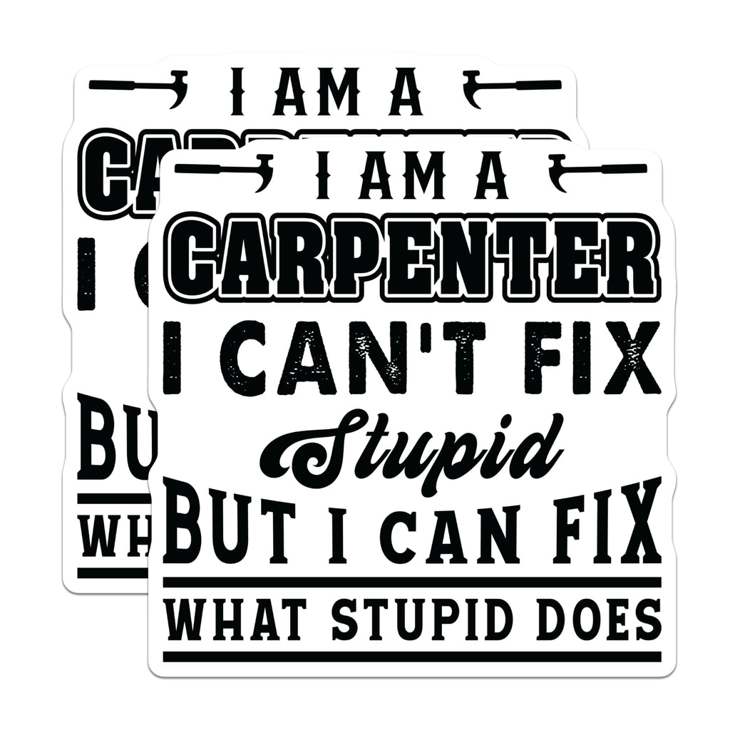 (2 Pack) I Cant Fix Stupid Carpenter Magnets - Funny Woodworker Humor - Handyman Shop Tool Box Magnet - 5 Inches On Longest Side - Thick Durable Magnet - Made in USA - MAG22914