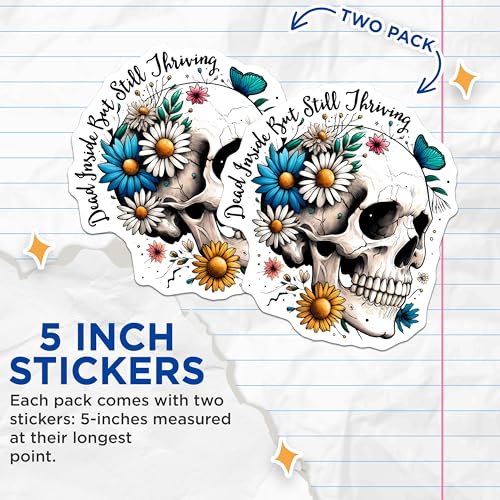 (2 Pack) Dead Inside But Still Thriving Stickers - Skull and Flowers Decal - 5" On Longest Side - Sticks to Smooth Flat Surfaces - Made in USA - BMCS7388