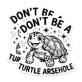(2 Pack) Don't Be A Turtle Arsehole Magnets - Funny Sarcastic Quote - Humorous Fridge Decor - Quirky Animal Art - 5 Inches On Longest Side - Thick Durable Magnet - Made in USA - MAG39072