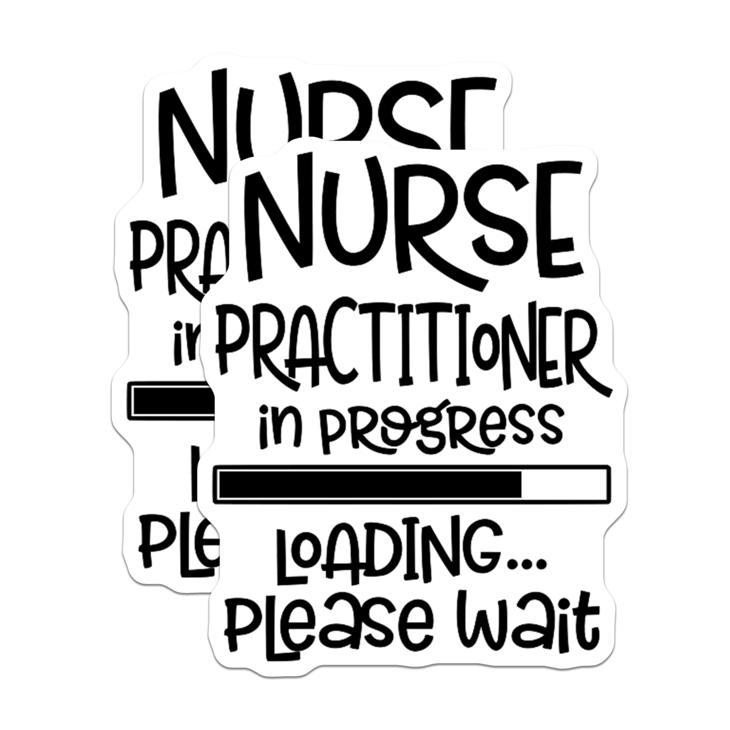 (2 Pack) Nurse Practitioner in Progress Stickers - Loading Please Wait Stickers - Healthcare Worker Motivation Stickers - 5" On Longest Side - Sticks to Smooth Flat Surfaces - Made in USA - BMCS5229