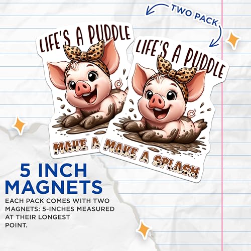 (2 Pack) Life's a Puddle Magnets - Make a Splash - Cute Piglet Decor for Kids Room - Animal Lover Accessories - 5" On Longest Side - for Cars, Fridges, Toolboxes - Made in USA - MAG7944