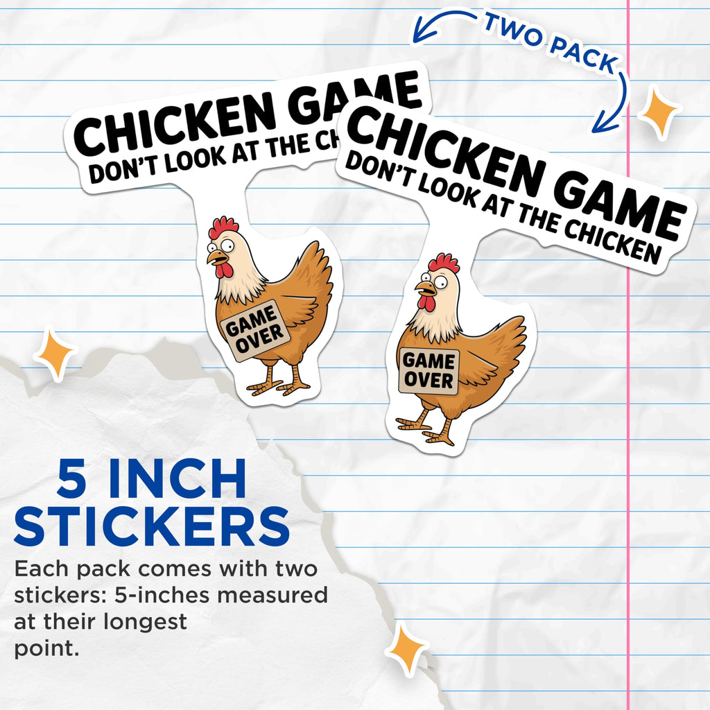 (2 Pack) Funny Chicken Game Stickers - Don't Look at The Chicken - Game Over Stickers - 5" On Longest Side - Sticks to Smooth Flat Surfaces - Made in USA - BMCS5599
