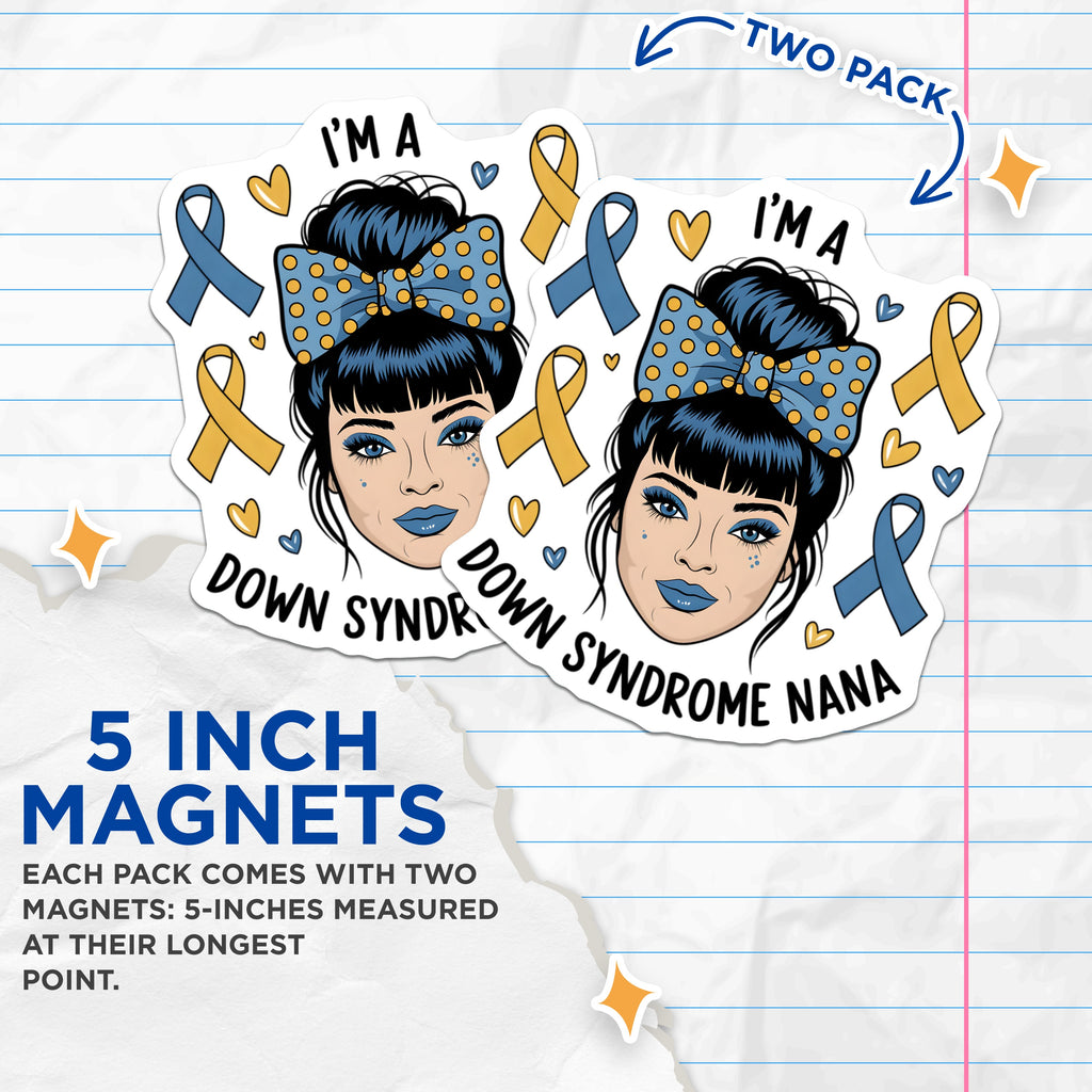 (2 Pack) Down Syndrome Nana Magnets - Awareness Ribbon - Special Needs Advocacy Support - 5 Inches On Longest Side - Thick Durable Magnet - Made in USA - MAG36870