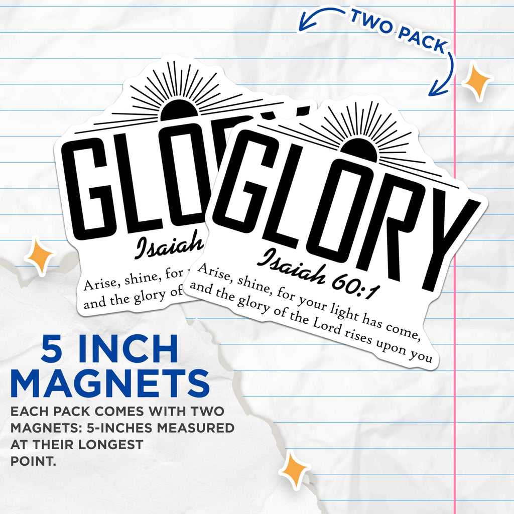 (2 Pack) Glory Bible Verse Magnets - Isaiah 60:1 Scripture Magnet - Christian Faith Decor - 5 Inches On Longest Side - Thick Durable Magnet - Made in USA - MAG24727