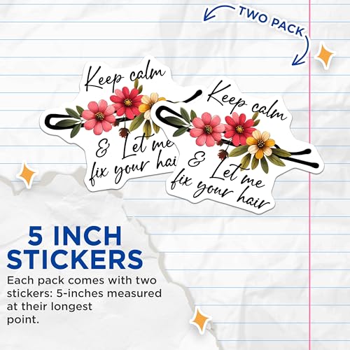 (2 Pack) Keep Calm and Let Me Fix Your Hair Stickers - Hair Stylist - Floral Hair Accessory - 5" On Longest Side - Sticks to Smooth Flat Surfaces - Made in USA - BMCS7562