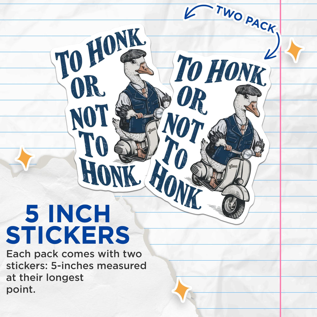 (2 Pack) to Honk Or Not to Honk Stickers - Funny Animal Design - Scooter Riding Goose - 5" On Longest Side - Sticks to Smooth Flat Surfaces - Made in USA - BMCS5896