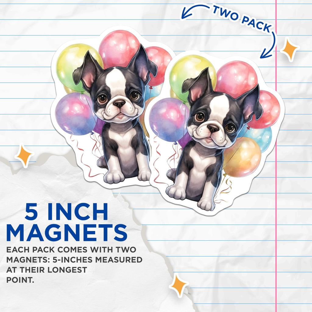 (2 Pack) Boston Terrier Magnets - Puppy Balloons Artwork - Cute Dog Lover Decoration - 5" On Longest Side - Premium Magnet - for Cars, Refrigerators, Toolboxes, Lockers - Made in USA - MAG16755