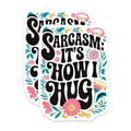 (2 Pack) Sarcasm Funny Stickers - Witty Quote Stickers - Humorous Flower Design Stickers - 5" On Longest Side - Sticks to Smooth Flat Surfaces - Made in USA - BMCS4392