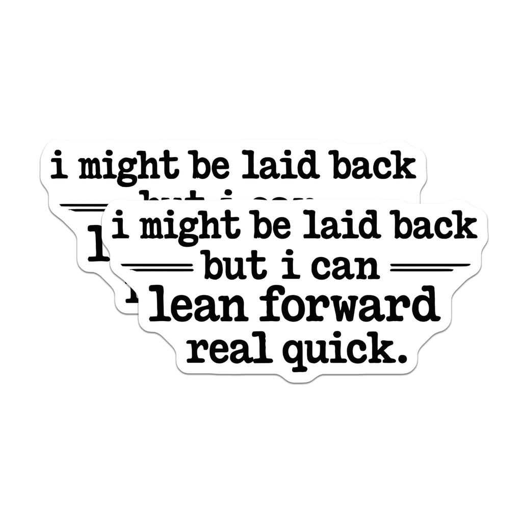 (2 Pack) Laid Back Attitude Magnets - Lean Forward Quick Quote - Funny Statement Decor - 5 Inches On Longest Side - Thick Durable Magnet - Made in USA - MAG21912