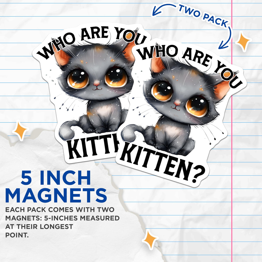 (2 Pack) Kitten Quote Magnets - Cute Cat Art - Refrigerator Decor - 5" On Longest Side - Premium Magnet - for Cars, Refrigerators, Toolboxes, Lockers - Made in USA - MAG16311