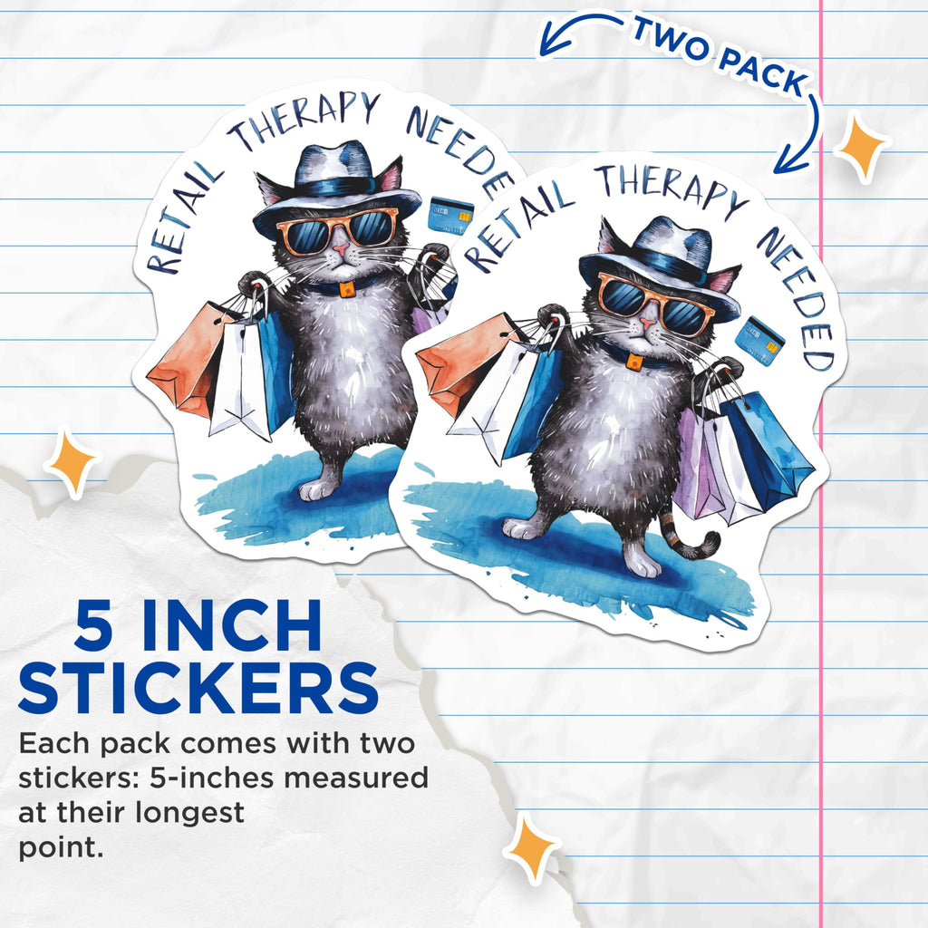 (2 Pack) Retail Therapy Needed Stickers - Funny Cat Shopping Sticker - Humorous Cat Sticker for Planners and Laptops - 5" On Longest Side - Sticks to Smooth Flat Surfaces - Made in USA - BMCS9171
