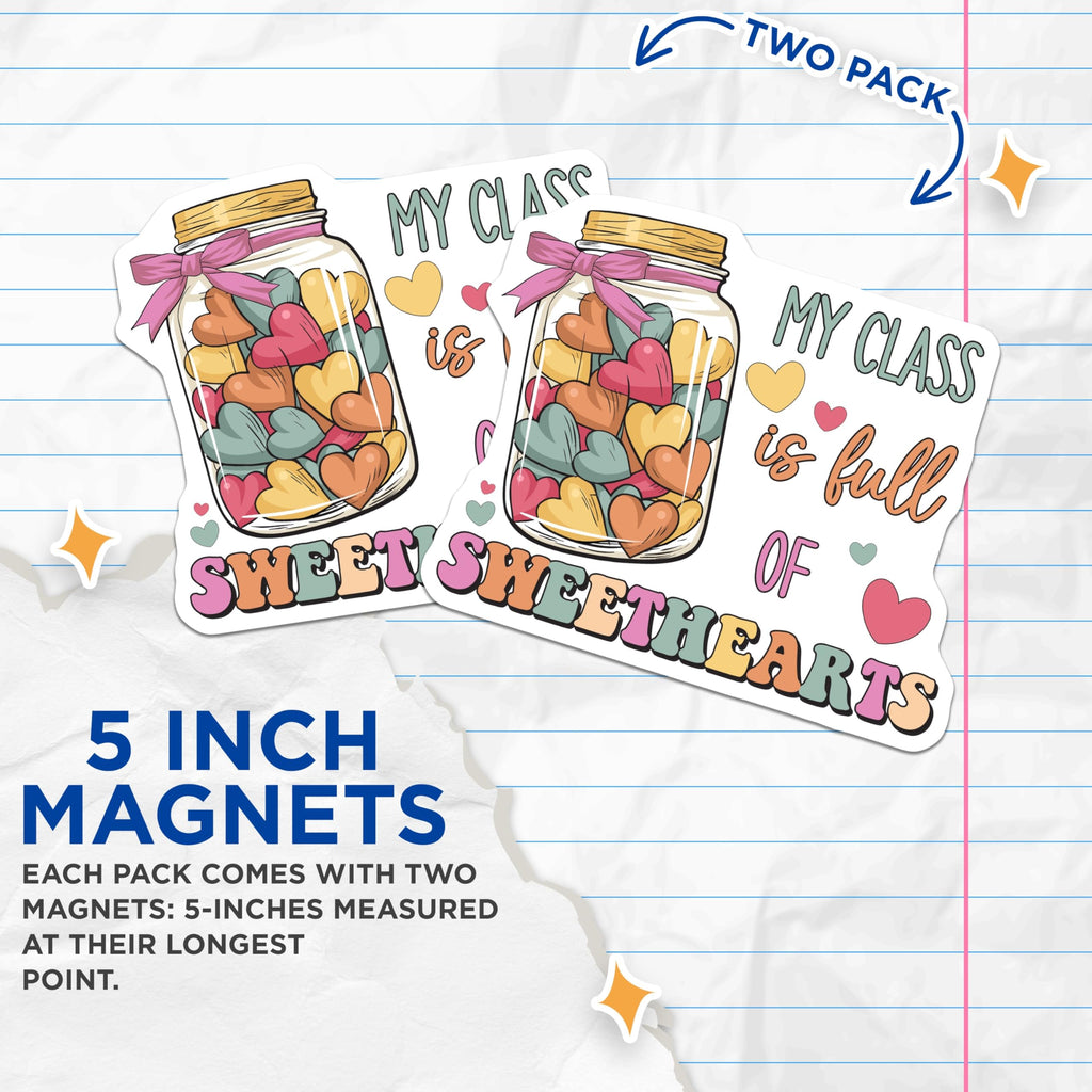 (2 Pack) My Class Sweethearts Magnets - Teacher Appreciation - Classroom Decor - 5" On Longest Side - Premium Magnet - for Cars, Refrigerators, Toolboxes, Lockers - Made in USA - MAG18748