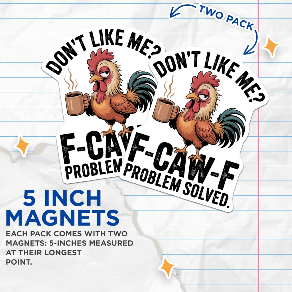 (2 Pack) Funny Rooster Magnets - Sarcastic Coffee Kitchen Decor - Humorous Farm Animal Refrigerator Art - 5 Inches On Longest Side - Thick Durable Magnet - Made in USA - MAG21015