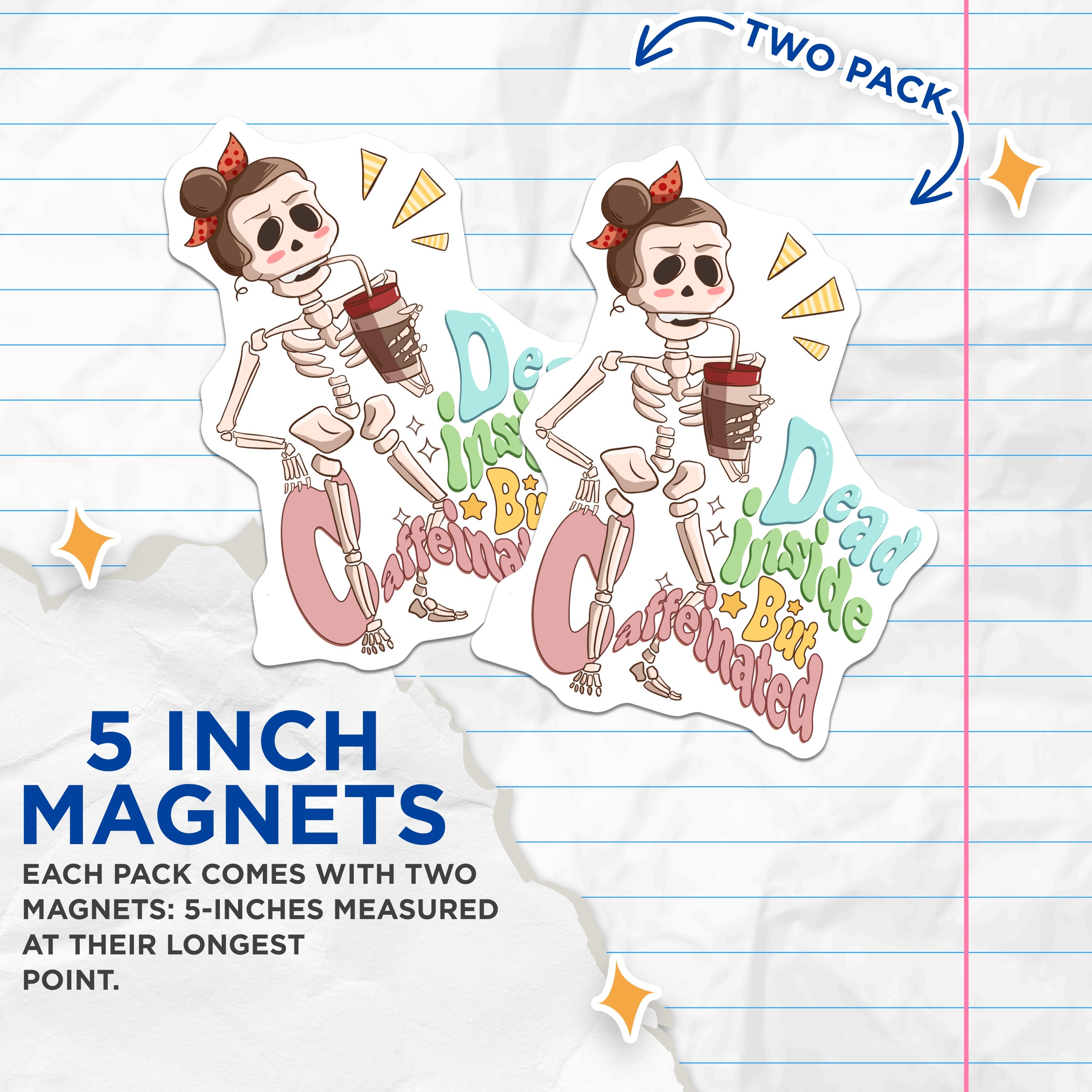 (2 Pack) Dead Inside Caffeinated Magnets - Skeleton Coffee Lover - Funny Refrigerator Decor - 5 Inches On Longest Side - Thick Durable Magnet - Made in USA - MAG39572