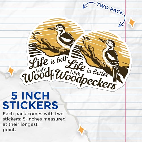 (2 Pack) Life is Better with Woodpeckers Stickers - Nature Bird Art - Wildlife Sticker Decal - 5" On Longest Side - Sticks to Smooth Flat Surfaces - Made in USA - BMCS6327