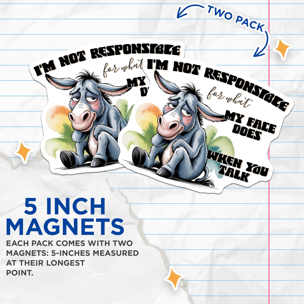 (2 Pack) Donkey Sayings Magnets - Sarcastic Humor - Funny Talking Face Refrigerator Magnets - 5" On Longest Side - Premium Magnet - for Cars, Refrigerators, Toolboxes, Lockers - Made in USA - MAG15105