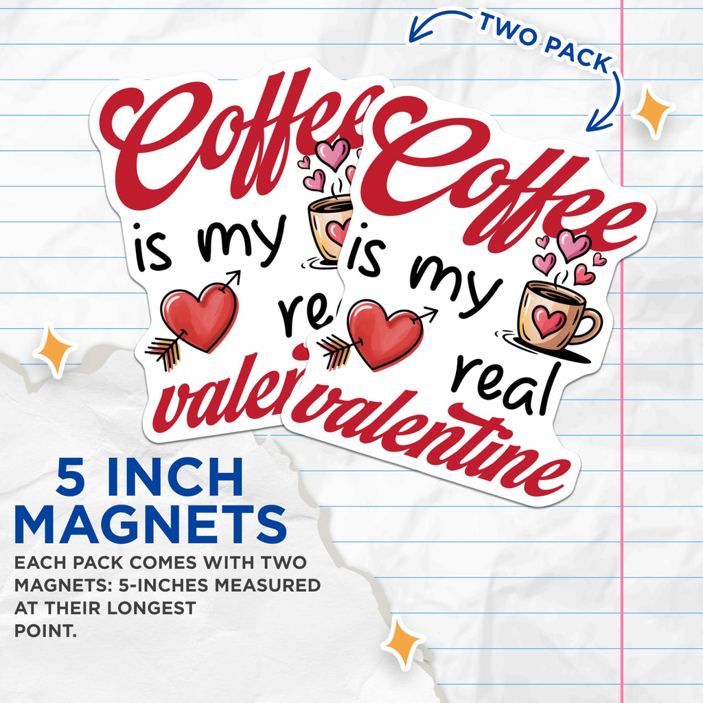 (2 Pack) Coffee Valentines Magnets - Coffee Lover Present - Real Valentine Magnet Set - 5" On Longest Side - Premium Magnet - for Cars, Refrigerators, Toolboxes, Lockers - Made in USA - MAG15737