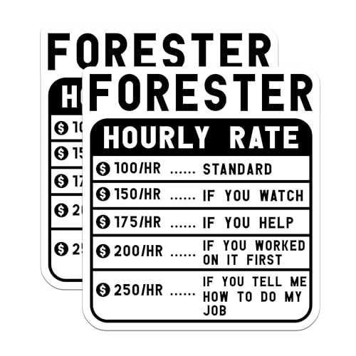 (2 Pack) Forester Hourly Rate Stickers - Funny Rate Sign - Forest Worker Joke Decal - 5" On Longest Side - Sticks to Smooth Flat Surfaces - Made in USA - BMCS4964
