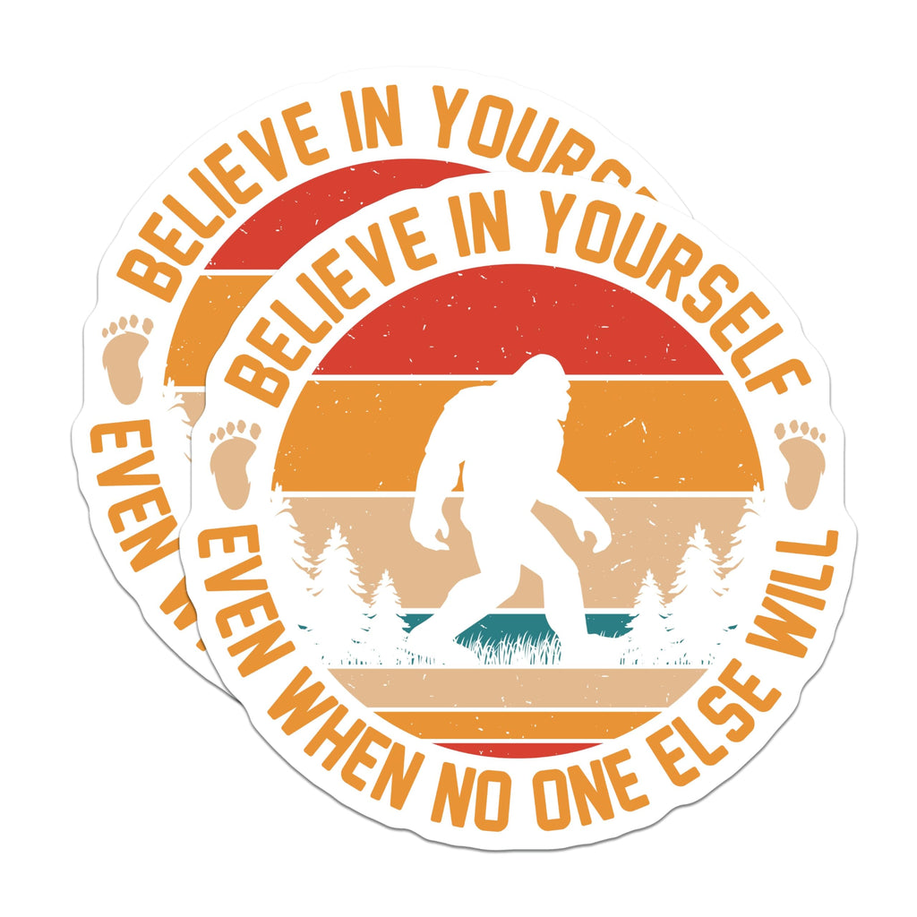 (2 Pack) Bigfoot Stickers - Believe in Yourself - Cryptozoology Sticker - 5" On Longest Side - Sticks to Smooth Flat Surfaces - Made in USA - BMCS18438