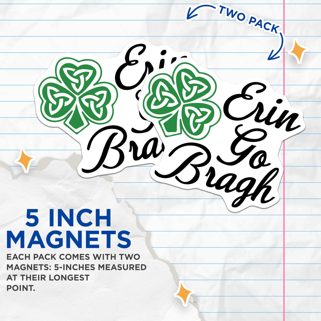(2 Pack) Erin Go Bragh Magnets - Irish Pride Decor - St Patricks Day Clover Magnets - 5" On Longest Side - Premium Magnet - for Cars, Refrigerators, Toolboxes, Lockers - Made in USA - MAG18160