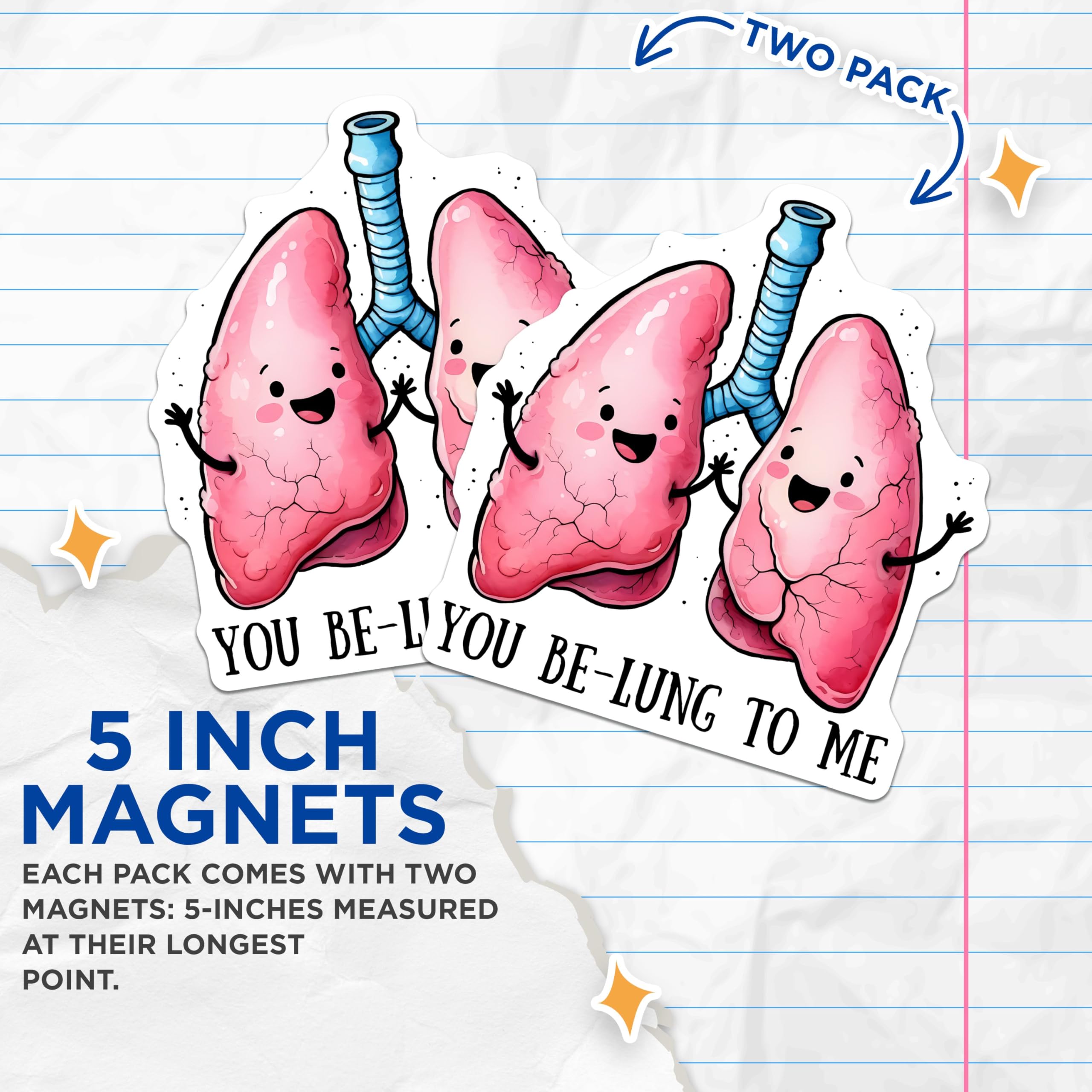 (2 Pack) You Be-Lung to Me Magnets - Funny Lungs Illustration - Cute Lungs Sticker for Healthcare Professionals - 5" On Longest Side - for Cars, Fridges, Toolboxes - Made in USA - MAG7598