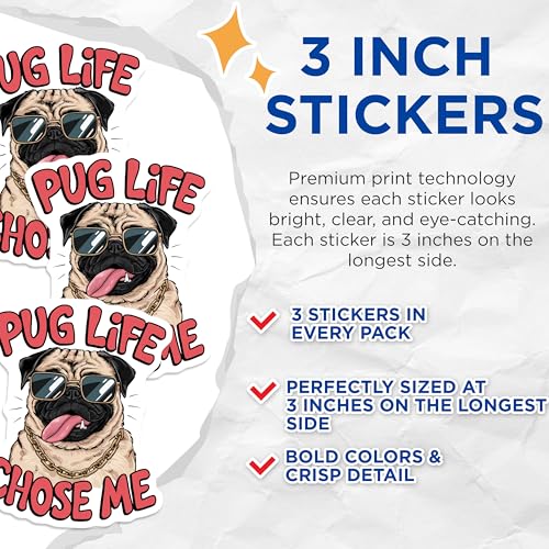 (3 Pack) Pug Life Decals - Cool Dog - Dog Chose Me - Laptop Decals - 3 Inches On Longest Side - Easy Peel & Apply - Made in USA - 3MCS7290