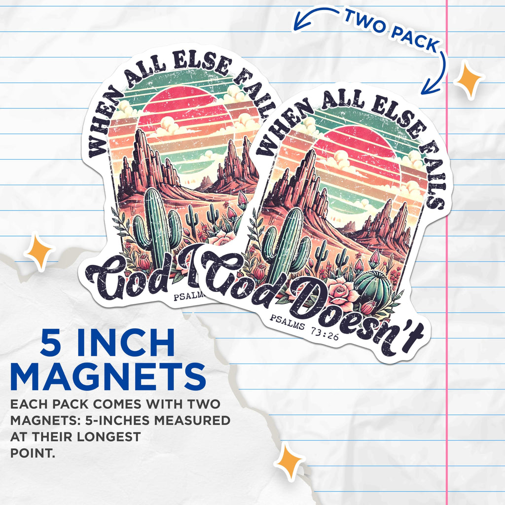(2 Pack) When All Else Fails God Doesn't Magnets - Christian Desert Art - Inspirational Scripture Quote - 5 Inches On Longest Side - Thick Durable Magnet - Made in USA - MAG26314