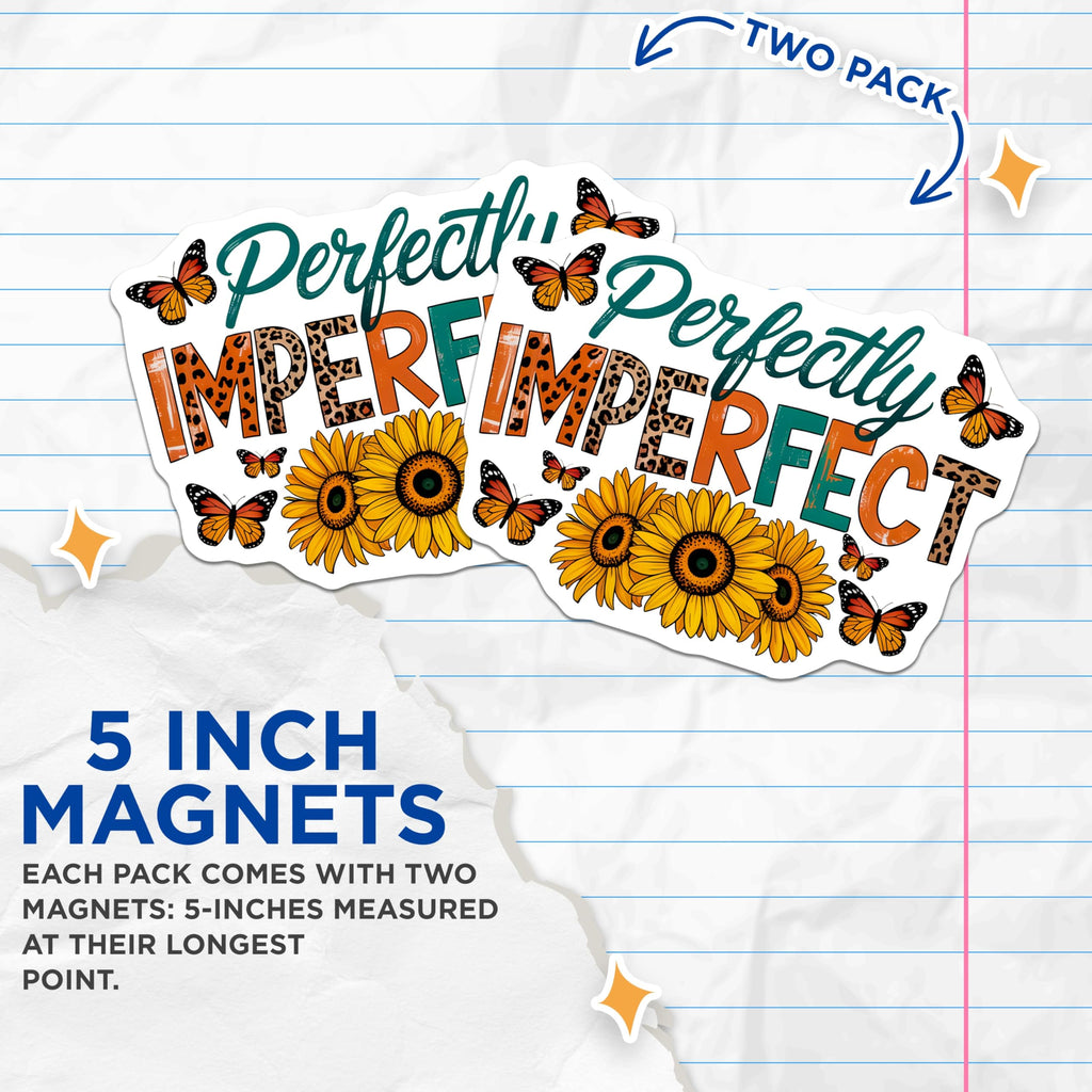 (2 Pack) Perfectly Imperfect Sunflowers Magnets - Boho Butterfly Affirmation - Positive Self-Love Decor for Her - 5 Inches On Longest Side - Thick Durable Magnet - Made in USA - MAG25522