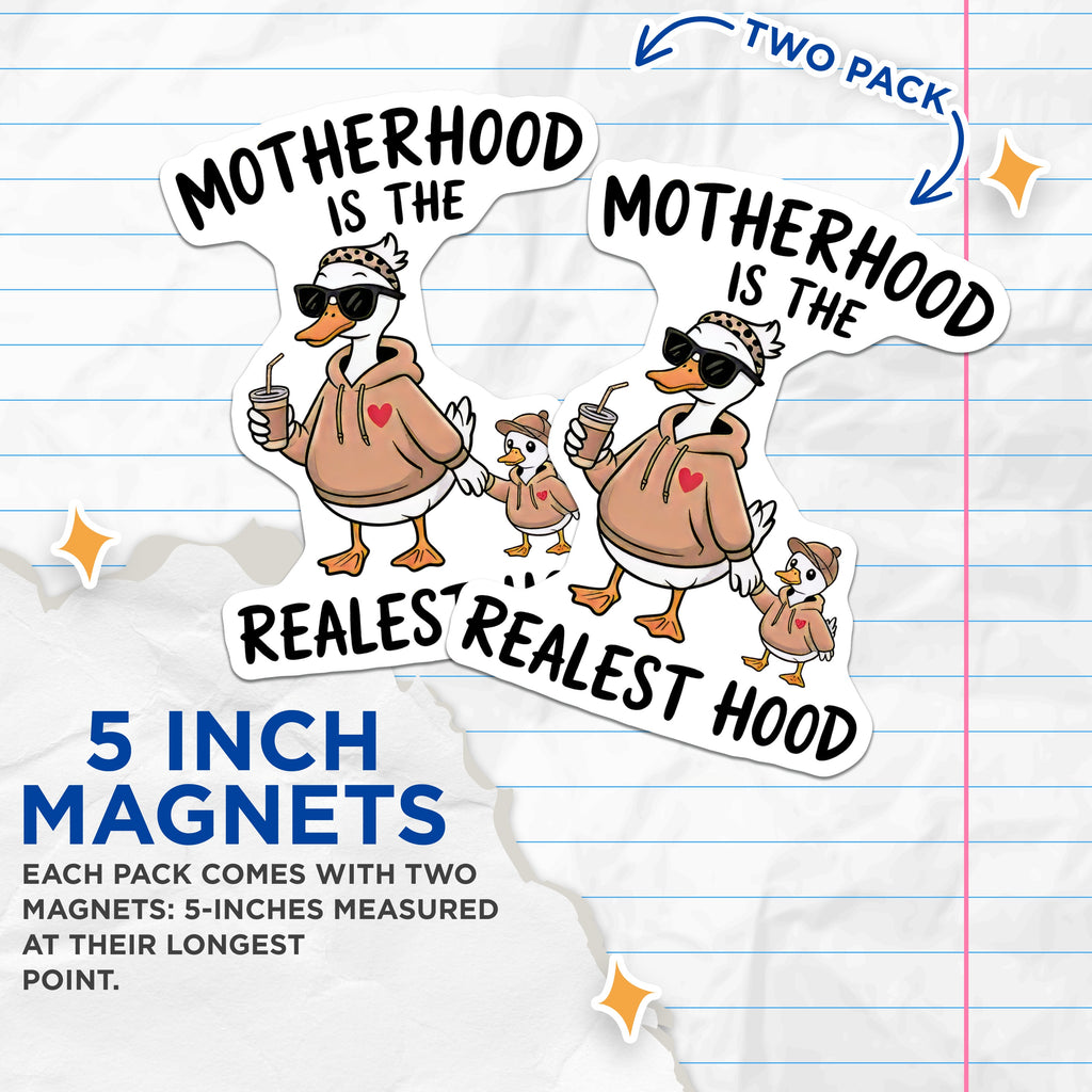(2 Pack) Motherhood is The Realest Hood Magnets - Funny Mom Life - Cool Duck Mom Present for Her - 5 Inches On Longest Side - Thick Durable Magnet - Made in USA - MAG36187