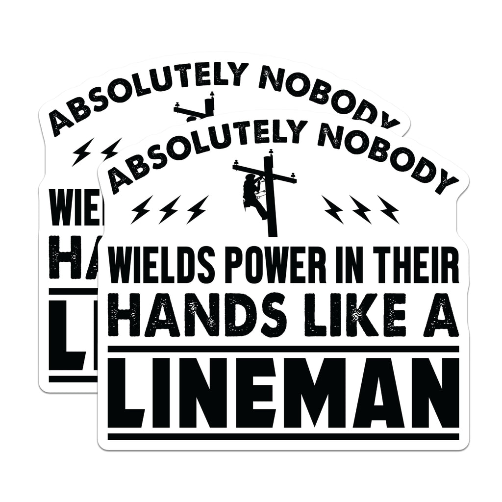 (2 Pack) Lineman Magnets - Absolutely Nobody Wields Power Like a Lineman - Utility Pole Worker Recognition - 5 Inches On Longest Side - Thick Durable Magnet - Made in USA - MAG22622