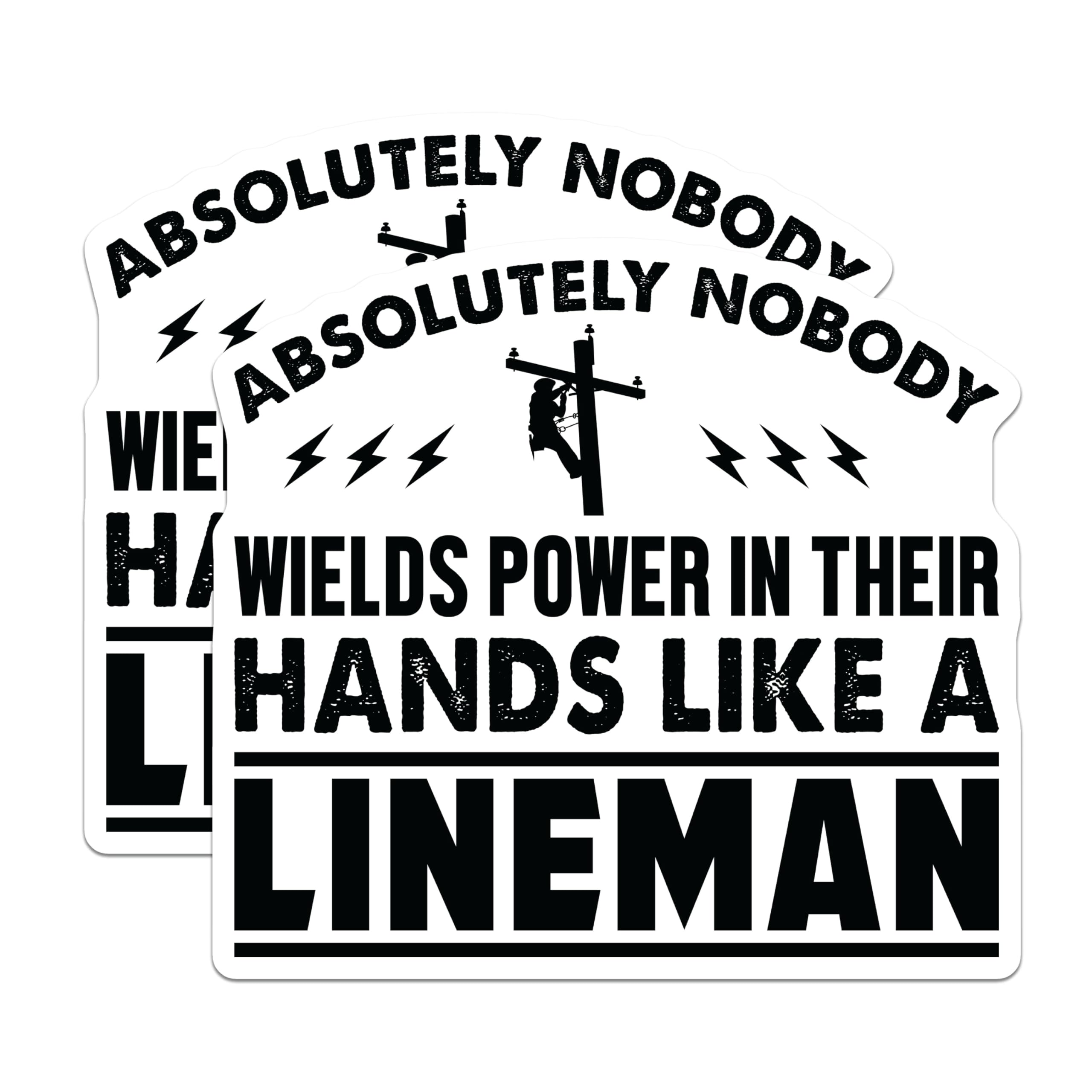 (2 Pack) Lineman Magnets - Absolutely Nobody Wields Power Like a Lineman - Utility Pole Worker Recognition - 5 Inches On Longest Side - Thick Durable Magnet - Made in USA - MAG22622