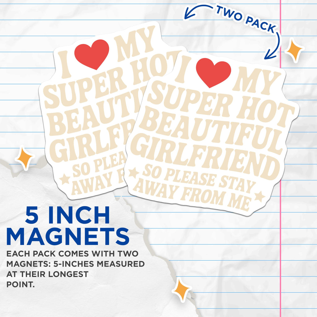 (2 Pack) Girlfriend Magnets - Hot Beautiful Girlfriend - Stay Away from Me Magnets - 5" On Longest Side - Premium Magnet - for Cars, Refrigerators, Toolboxes, Lockers - Made in USA - MAG15253