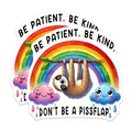 (2 Pack) Be Patient Be Kind Stickers - Funny Sloth Quote - Positive Message Stickers - 5" On Longest Side - Sticks to Smooth Flat Surfaces - Made in USA - BMCS5876