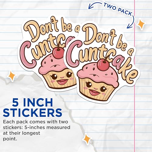 (2 Pack) Funny Quote Stickers - Sarcastic Cupcake Sticker - Humorous Decal for Laptops and Journals - 5" On Longest Side - Sticks to Smooth Flat Surfaces - Made in USA - BMCS8668