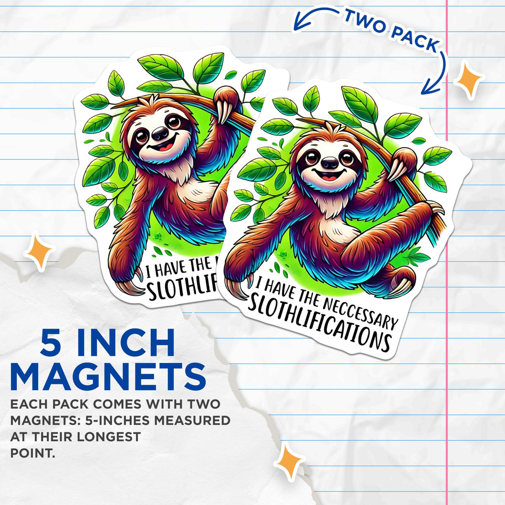 (2 Pack) Sloth Magnets - Funny Sloth Saying - Cartoon Sloth Decor - 5" On Longest Side - Premium Magnet - for Cars, Refrigerators, Toolboxes, Lockers - Made in USA - MAG15535