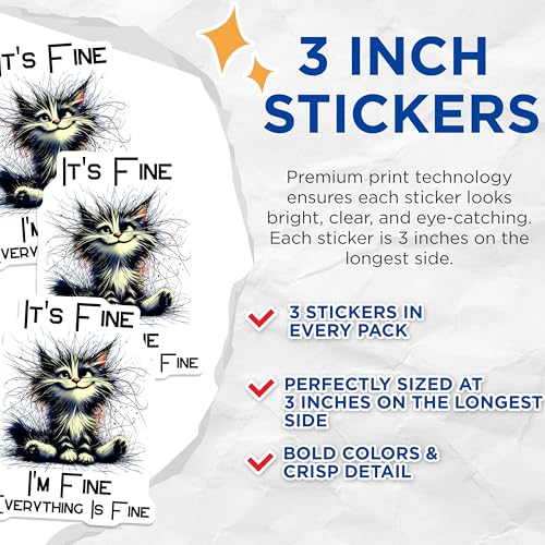 (3 Pack) Funny Cat Decals - Its Fine Im Fine - Laptop Decals - 3 Inches On Longest Side - Easy Peel & Apply - Made in USA - 3MCS2144