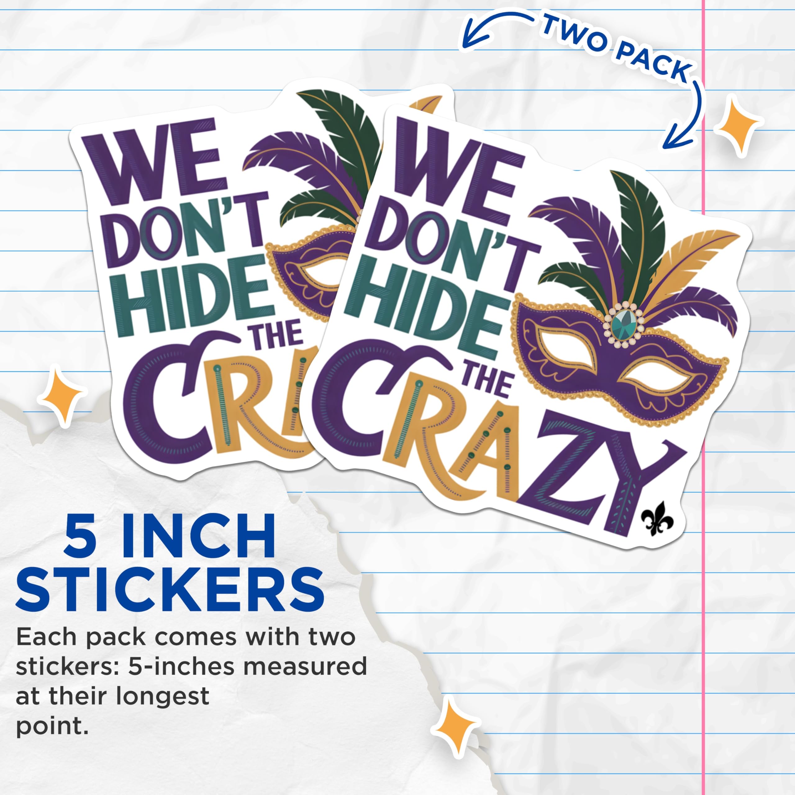 (2 Pack) Mardi Gras Stickers - We Dont Hide The Crazy Mask - Celebration Stickers - 5" On Longest Side - Sticks to Smooth Flat Surfaces - Made in USA - BMCS14646